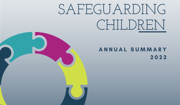 Safeguarding Children Annual Summary 2022